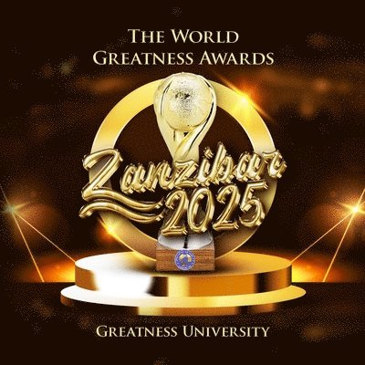 The World Greatness Awards Zanzibar 2025