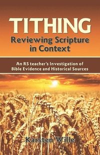 bokomslag Tithing: Reviewing Scripture in Context: An RS teacher's Investigation of Bible Evidence and Historical Sources