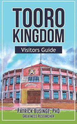 Tooro Kingdom: Visitors Guide 1