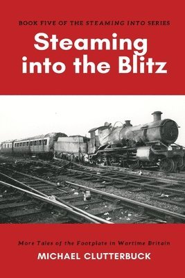Steaming into the Blitz 1
