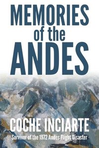 bokomslag Memories of the Andes