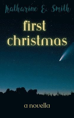 Katharine E Smith, Katharine E. Smith - First Christmas, Häftad