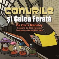 bokomslag Conurile ?i Calea Ferat?