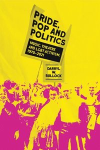 bokomslag Pride, Pop and Politics