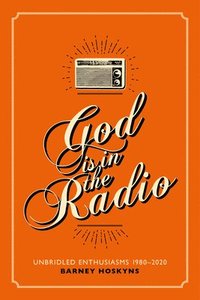 bokomslag God is in the Radio
