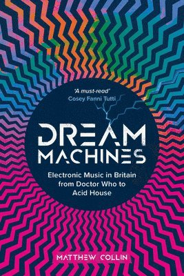 Matthew Collin - Dream Machines, Inbunden