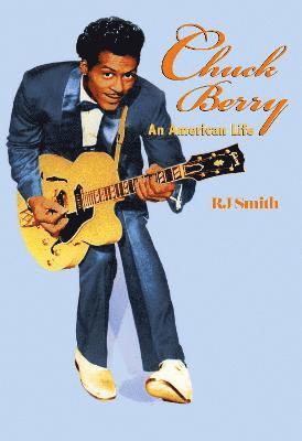 RJ Smith - Chuck Berry, Inbunden