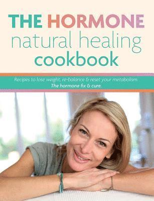 The Hormone Natural Healing Cookbook 1