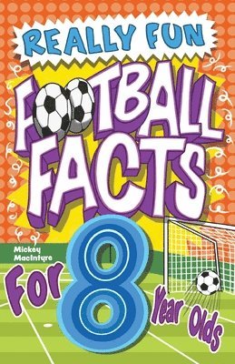 bokomslag Really Fun Football Facts Book For 8 Year Olds