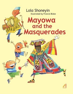 Mayowa and the Masquerades 1