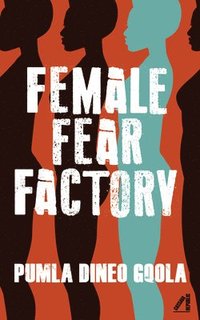bokomslag Female Fear Factory