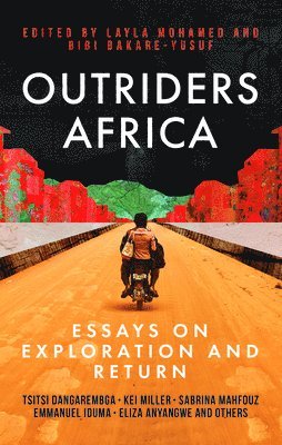 bokomslag Outriders Africa : Essays on Exploration and Return