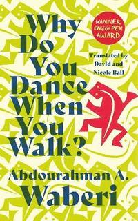 bokomslag Why Do You Dance When You Walk