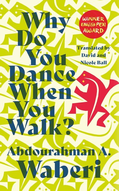 Abdourahman A. Waberi - Why Do You Dance When You Walk?, Häftad
