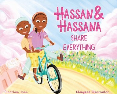 Elnathan John - Hassan and Hassana Share Everything, Häftad