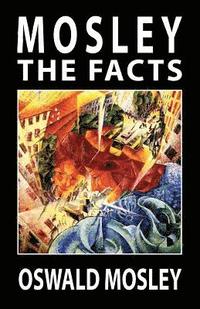 bokomslag Mosley - The Facts