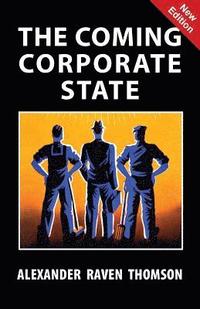 bokomslag The Coming Corporate State