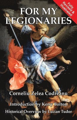 Corneliu Zelea Codreanu, Corneliu Zelea, Codreanu - For My Legionaries, Häftad