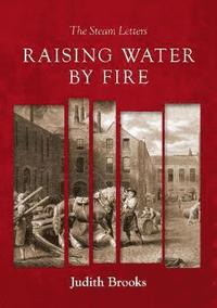 bokomslag Raising water by fire