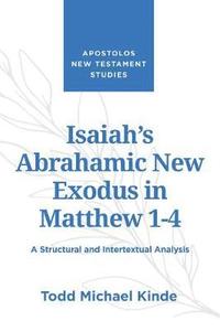 bokomslag Isaiah's Abrahamic New Exodus in Matthew 1-4