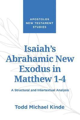 bokomslag Isaiah's Abrahamic New Exodus in Matthew 1-4
