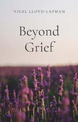 Beyond Grief 1