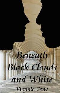 bokomslag Beneath Black Clouds and White