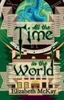 Elizabeth McKay - All the Time in the World, Häftad