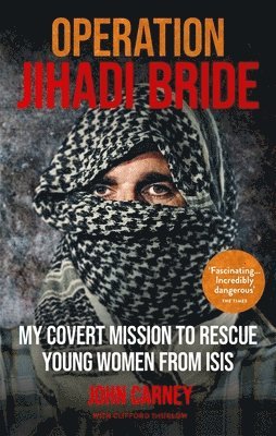 Clifford Thurlow, John Carney - Operation Jihadi Bride, Häftad