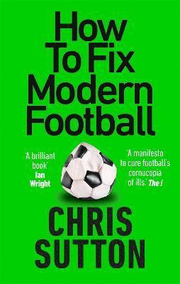 bokomslag How to Fix Modern Football