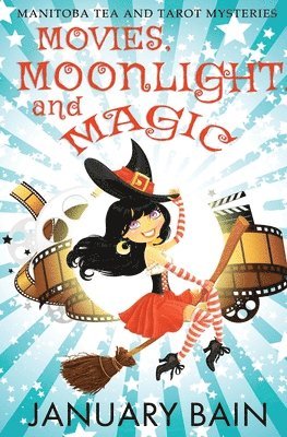 January Bain - Movies, Moonlight and Magic, Häftad