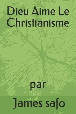 Dieu Aime Le Christianisme 1