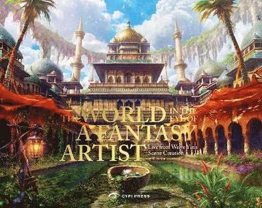 Weiye Yin - World in the Eye of a Fantasy Artist, Inbunden