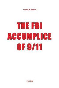 bokomslag The FBI Accomplice of 9/11
