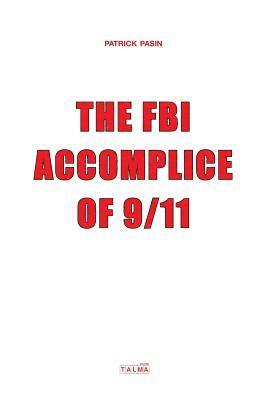 Patrick Pasin - FBI Accomplice of 9/11, Häftad