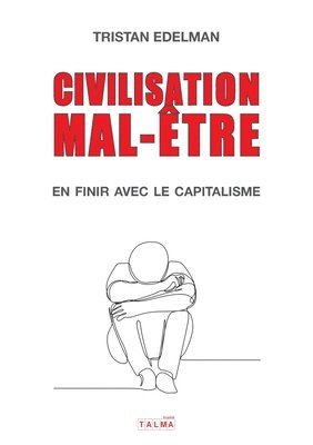 bokomslag Civilisation mal-être - En finir avec le capitalisme