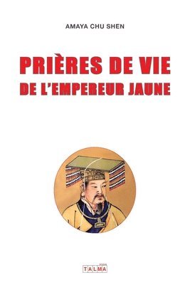 bokomslag Prieres de vie de l'Empereur Jaune