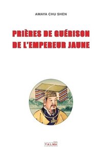 bokomslag Prieres de guerison de l'Empereur Jaune