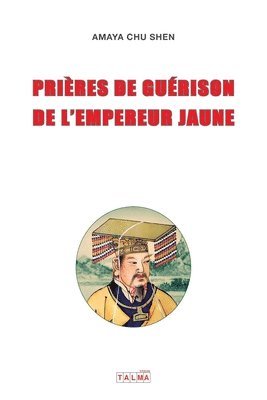 Prieres de guerison de l'Empereur Jaune 1