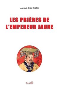 bokomslag Les Prieres de l'Empereur Jaune