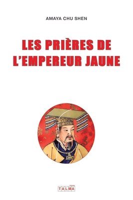 bokomslag Les Prieres de l'Empereur Jaune