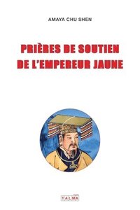 bokomslag Prieres de Soutien de l'Empereur Jaune