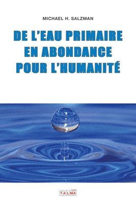 bokomslag De l'eau primaire en abondance pour l'Humanité