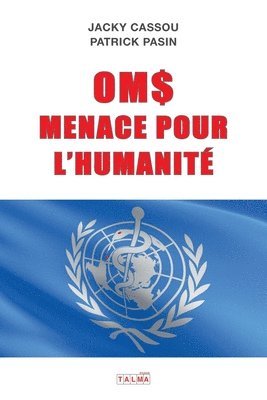 Jacky Cassou, Patrick Pasin - Oms, Menace Pour l'Humanite, Häftad