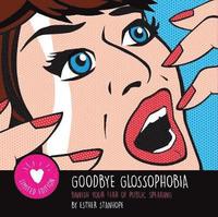 bokomslag Goodbye Glossophobia