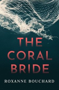 bokomslag The Coral Bride