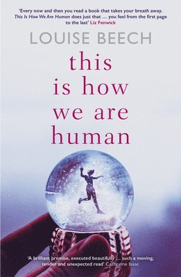Louise Beech - This is How We Are Human, Häftad