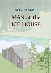 bokomslag Man at the Ice House