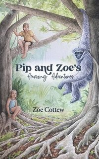 bokomslag Pip and Zoe's Amazing Adventures