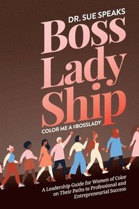 bokomslag BossLadyShip: Color Me a #BossLady